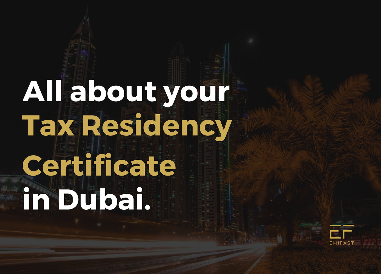 All about your Tax Residency Certificate