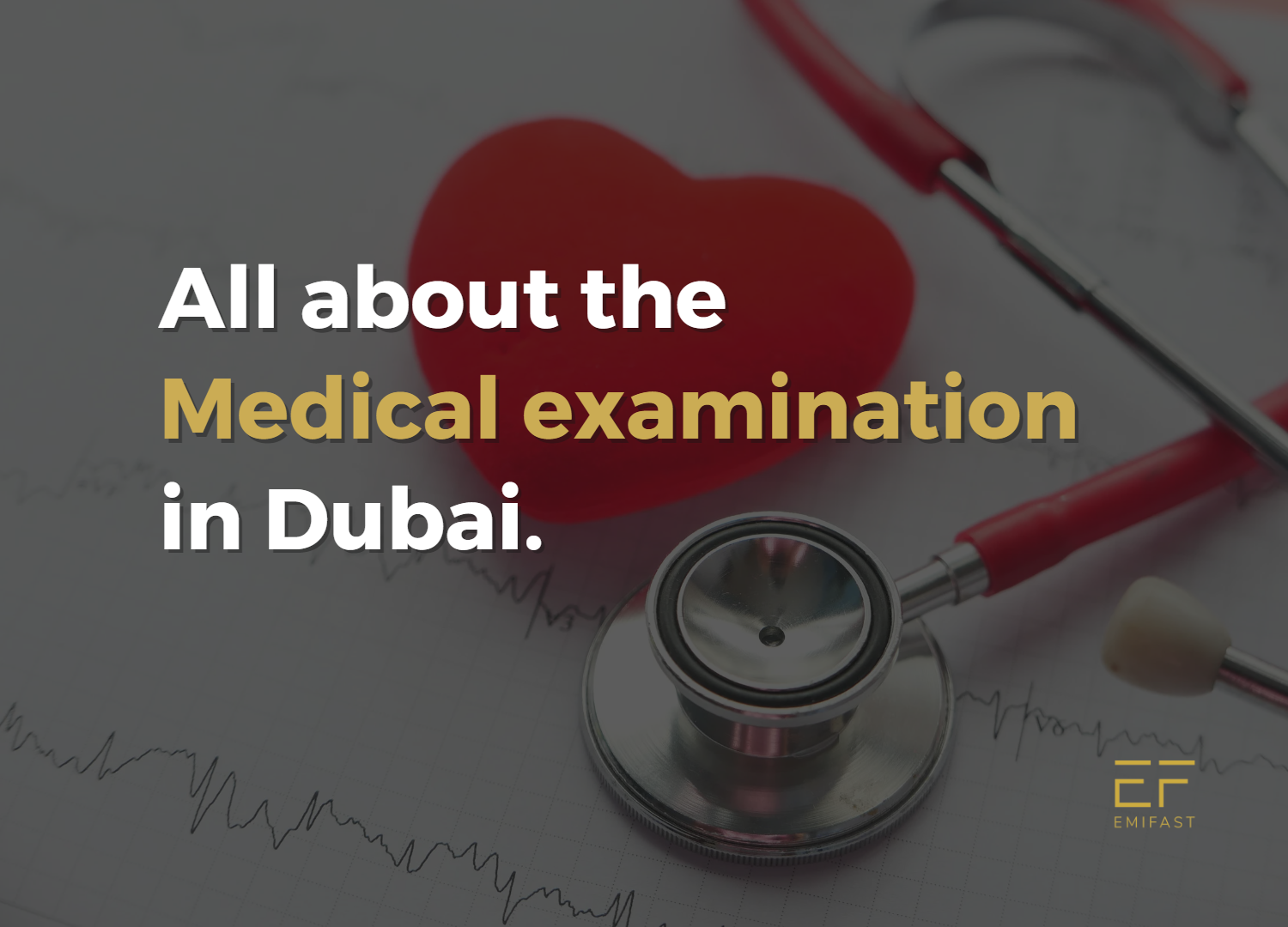 All about your medical examination in Dubai